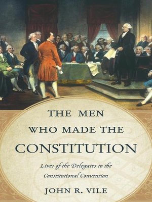 cover image of The Men Who Made the Constitution
